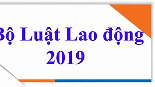 Bộ Luật Lao Động 2019 Có Mấy Loại Hợp Đồng Lao Động Mới Nhất