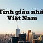 Top Tỉnh Giàu Nhất Việt Nam 2022