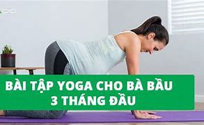 Yoga Cho Bầu 3 Tháng Đầu